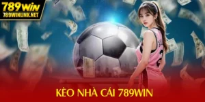 Kèo nhà cái 789win